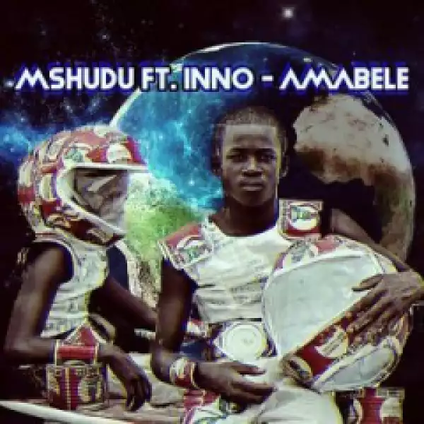 Mshudu X Inno - Amabele (Pastor Snow 1022 Mix)